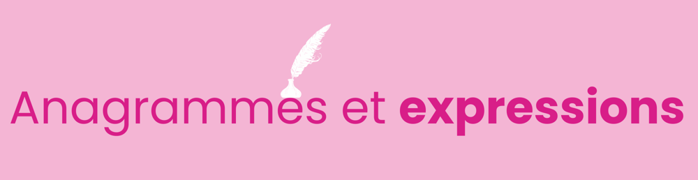 Anagrammes et expressions