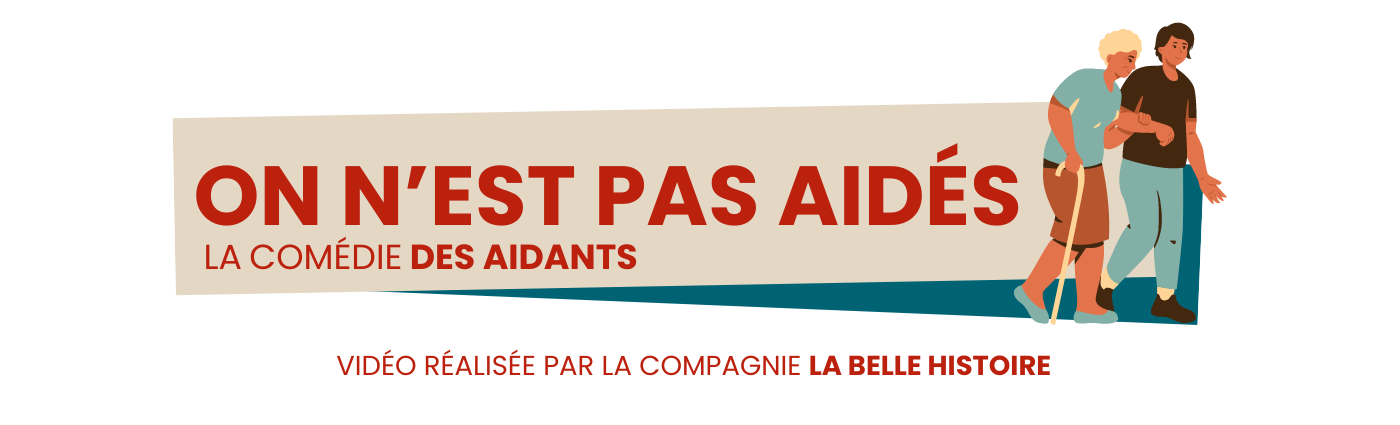 La comédie des aidants