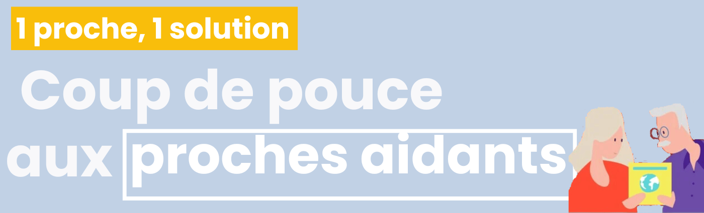 Coup de pouce aux aidants